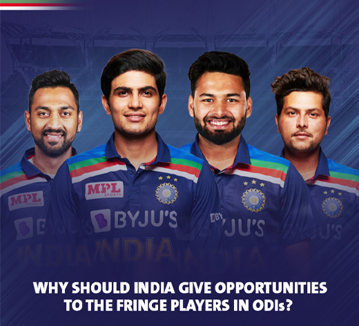 Why India should give opportunities to the fringe players?